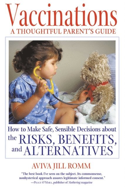Aviva Jill Romm - Vaccinations: A Thoughtful Parent's Guide, E-bok