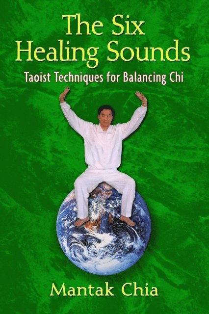Mantak Chia - Six Healing Sounds, E-bok
