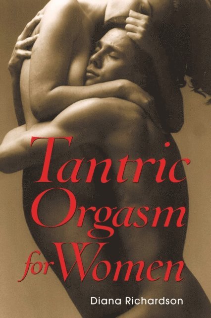 Diana Richardson - Tantric Orgasm for Women, E-bok