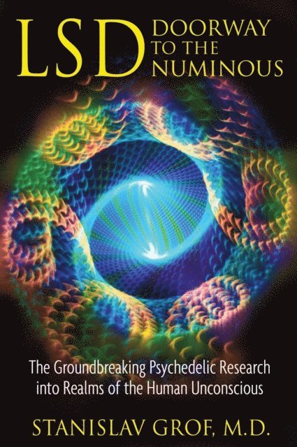 Stanislav Grof - LSD: Doorway to the Numinous, E-bok