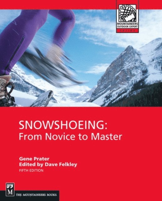 Dave Felkley, Gene Prater - Snowshoeing, E-bok