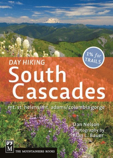 Dan Nelson - Day Hiking South Cascades, E-bok
