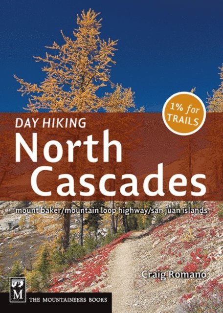 Craig Romano - Day Hiking North Cascades, E-bok
