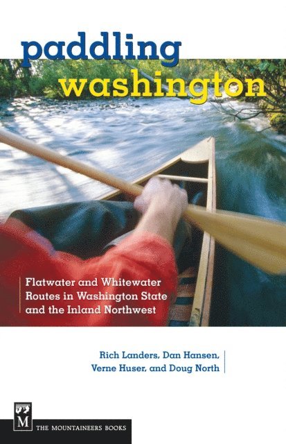 Douglass North, Verne Huser, Dan Hansen, Rich Landers - Paddling Washington, E-bok