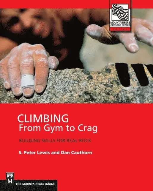 Dan Cauthorn, S. Peter Lewis - Climbing from Gym to Crag, E-bok. Tillgänglighet: Lägg i varukorg