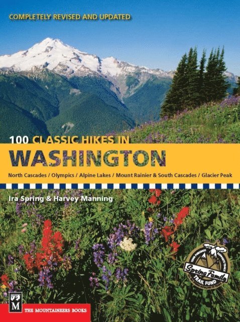 Harvey Manning, Ira Spring - 100 Classic Hikes in Washington, E-bok