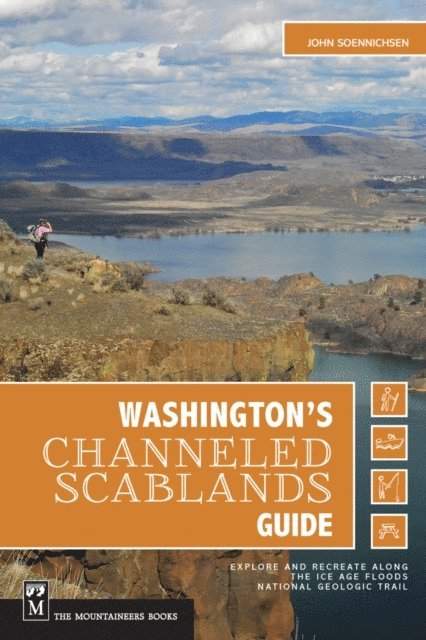 John Soennichsen - Washington's Channeled Scablands Guide, E-bok