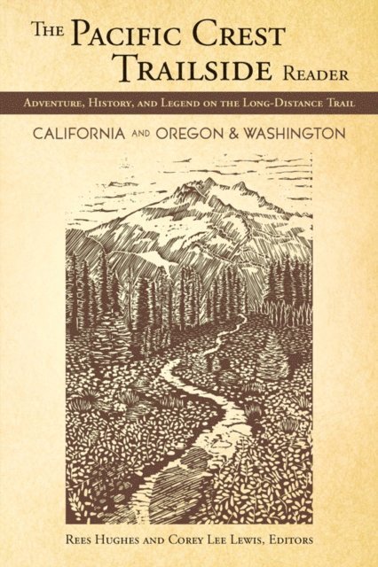 Corey Lewis, Rees Hughes - Pacific Crest Trailside Reader, Oregon and Washington, E-bok