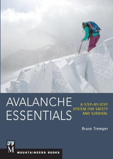 Bruce Tremper - Avalanche Essentials, E-bok