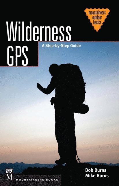 Mike Burns, Bob Burns - Wilderness GPS, E-bok