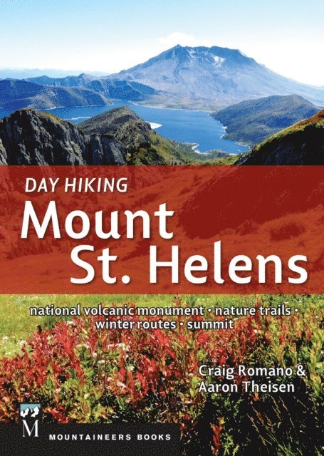 Aaron Theisen, Craig Romano - Day Hiking Mount St. Helens, E-bok