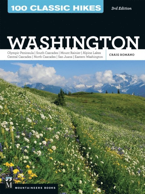Craig Romano - 100 Classic Hikes WA 3E, E-bok