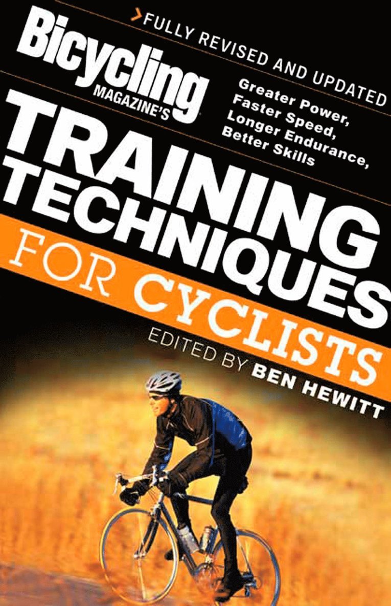 Editors of Bicycling Magazine, Ben Hewitt - Bicycling Magazine's Training Techniques for Cyclists, Häftad