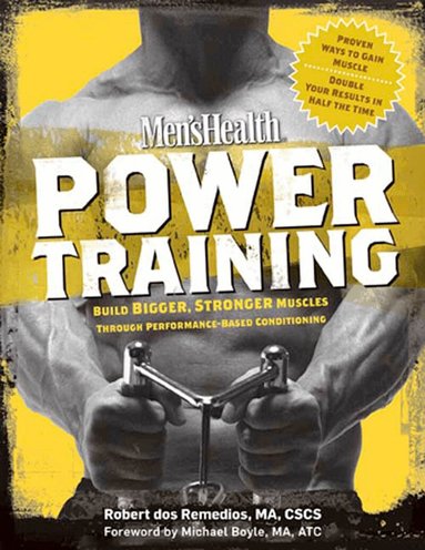 Men's Health Power Training by Robert Dos Remedios, Editors of Men's Health Magazi