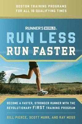 William James Pierce, Scott Murr, Ray Moss - "Runner's World" Run Less Run Faster, Häftad