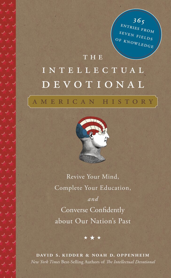 David S. Kidder, Noah D. Oppenheim - Intellectual Devotional: American History, Inbunden