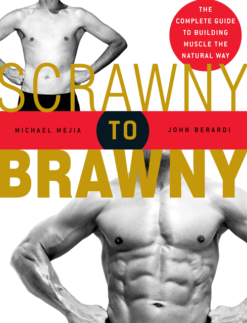 John Berardi, Michael Mejia - Scrawny to Brawny, E-bok