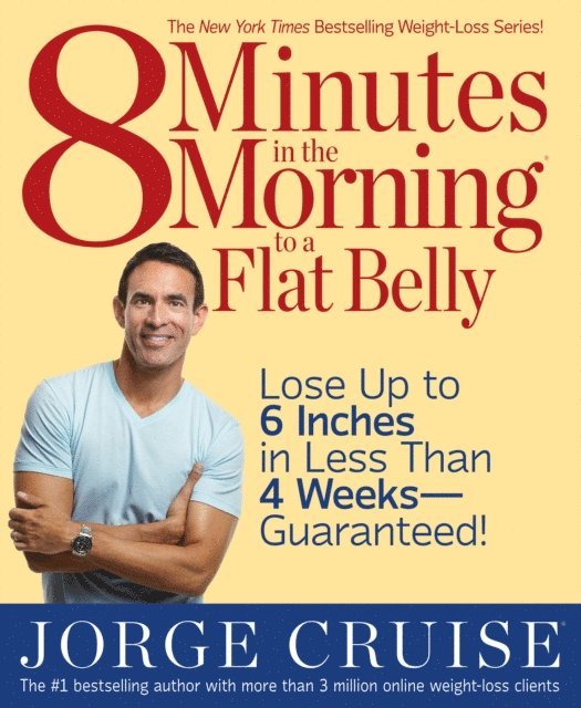 Jorge Cruise - 8 Minutes in the Morning to a Flat Belly, E-bok