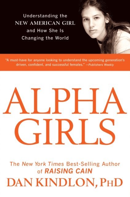 Dan Kindlon - Alpha Girls, E-bok