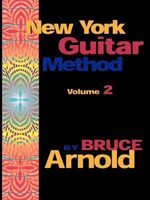 Bruce Arnold - New York Guitar Method Volume 2, Häftad