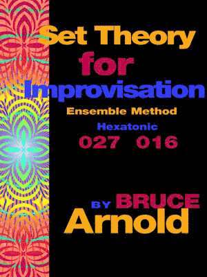 E Arnold, Bruce - Set Theory for Improvisation Ensemble Method, Häftad