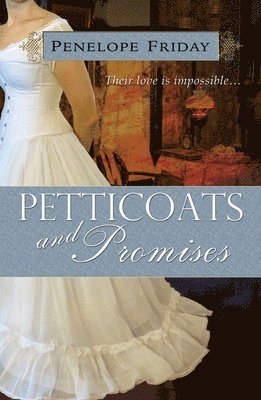 Penelope Friday - Petticoats and Promises, Häftad