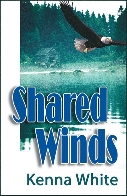 Kenna White - Shared Winds, E-bok