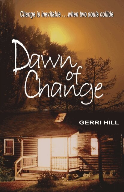 Gerri Hill - Dawn of Change, E-bok