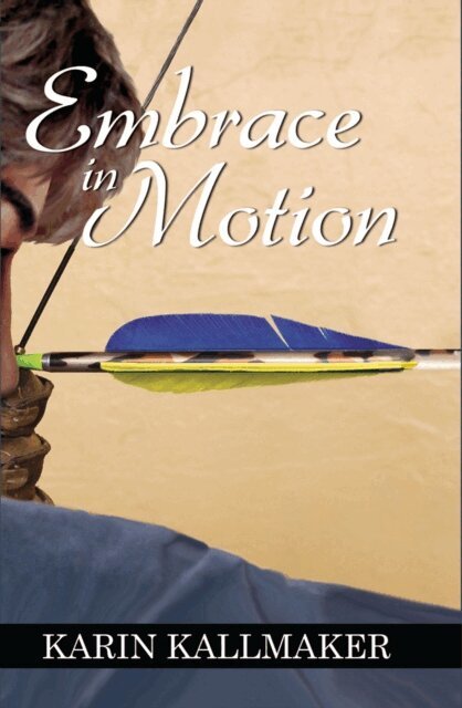 Karin Kallmaker - Embrace in Motion, E-bok