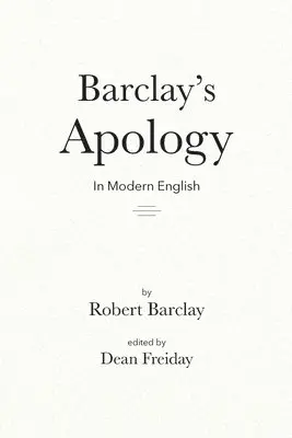 Robert Barclay, Dean Freiday - Barclay's Apology in Modern English, Häftad. Tillgänglighet: Lägg i varukorg