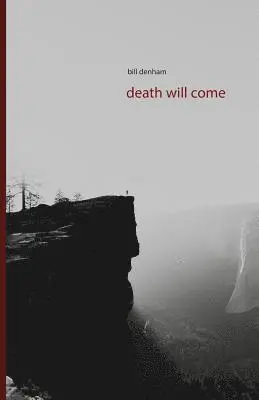 Bill Denham - death will come, Häftad. Tillgänglighet: Lägg i varukorg