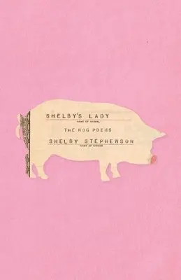 Shelby Stephenson - Shelby's Lady: The Hog Poems, Häftad. Tillgänglighet: Lägg i varukorg