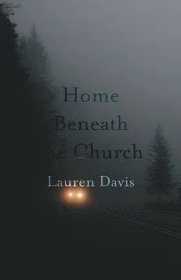 Lauren Davis - Home Beneath the Church, Häftad. Tillgänglighet: Lägg i varukorg