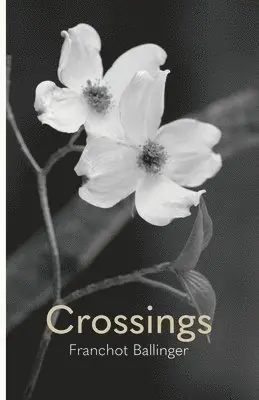 Franchot Ballinger - Crossings, Häftad. Tillgänglighet: Lägg i varukorg