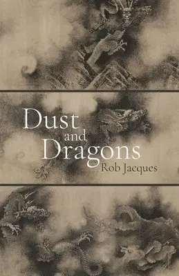 Rob Jacques - Dust and Dragons, Häftad. Tillgänglighet: Lägg i varukorg
