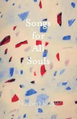 Norbert Krapf - Songs for All Souls, Häftad. Tillgänglighet: Lägg i varukorg