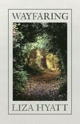 Liza Hyatt - Wayfaring, Häftad
