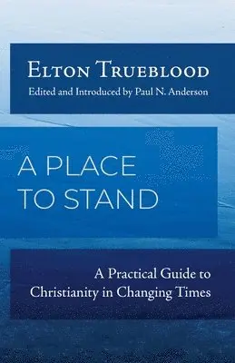 D Elton Trueblood, Paul Anderson - Place to Stand, Häftad. Tillgänglighet: Lägg i varukorg