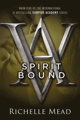 Richelle Mead - Spirit Bound: A Vampire Academy Novel, Häftad