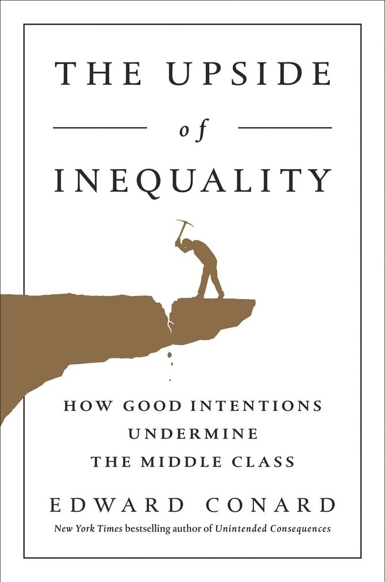 Edward Conard - Upside Of Inequality, Inbunden