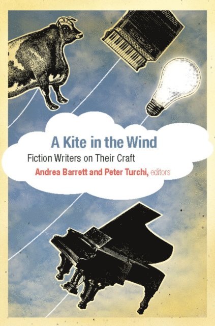 Peter Turchi, Andrea Barrett - Kite in the Wind, E-bok