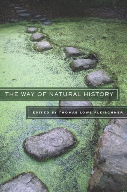 Thomas Lowe Fleischner - Way of Natural History, E-bok