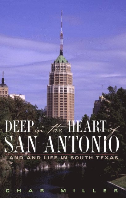 Char Miller - Deep in the Heart of San Antonio, E-bok