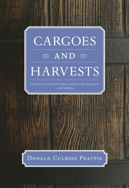 Donald Culross Peattie - Cargoes and Harvests, E-bok