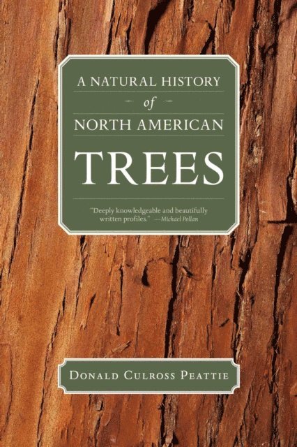 Donald Culross Peattie - Natural History of North American Trees, E-bok