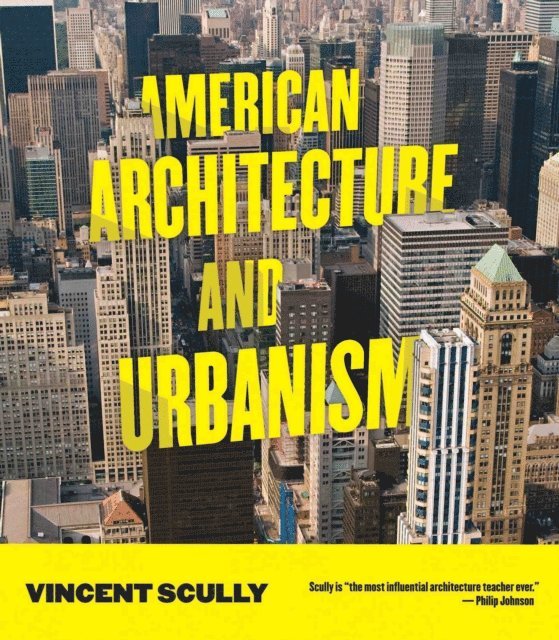 Vincent Scully - American Architecture and Urbanism, E-bok