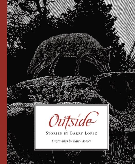 Barry Lopez - Outside, E-bok