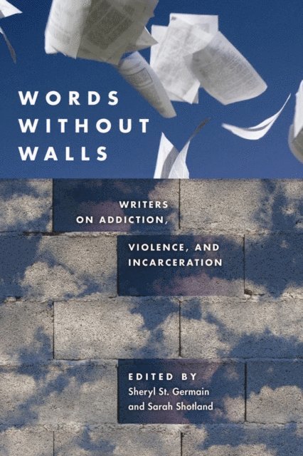 Sarah Shotland, Sheryl St. Germain - Words without Walls, E-bok