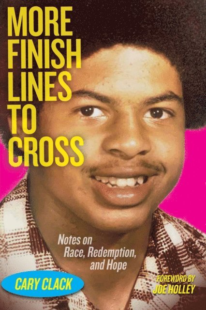 Cary Clack - More Finish Lines to Cross, E-bok