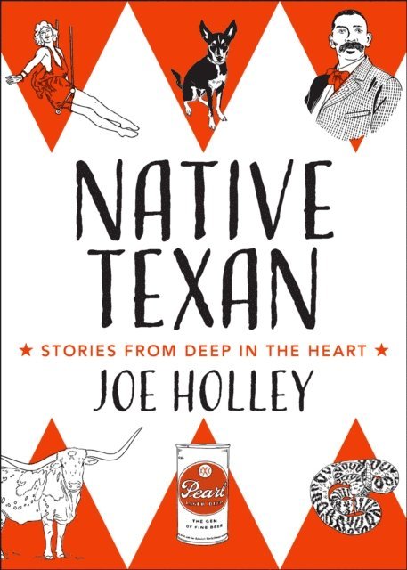 Joe Holley - Native Texan, E-bok